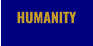 HUMANITY